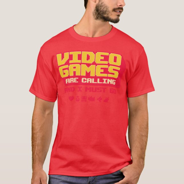 Camiseta Video Games Are Calling And I Must Go friend boy (Frente)