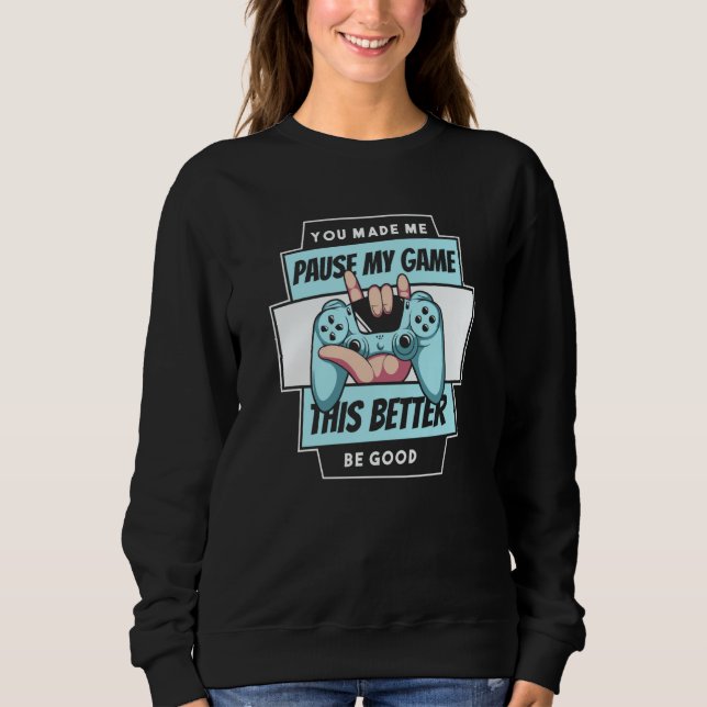 Camiseta Video Games Controller  You Made Me Pause My Game  (Frente)