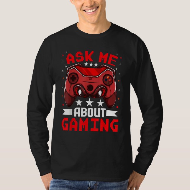 Camiseta Video Games Gaming    Ask Me About Gaming (Frente)