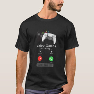 Camiseta Videos games De Mens Estão Ligando E Eu Preciso I