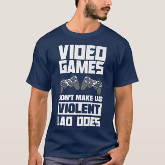 Camiseta Videos games não fazem com que a latência violenta
