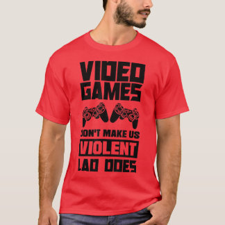 Camiseta Videos games não fazem com que a latência violenta