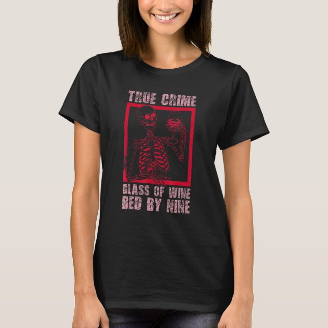 Camiseta Vidro De Vinho Batido Por Nove Crime Verdadeiro (Frente)