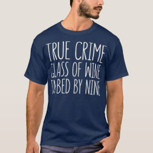 Camiseta Vidro De Vinho Na Cama, Verdadeiro Crime, Na Cama,