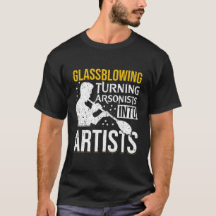 Camiseta Vidro Transformando Arsonistas Em Glassmaking