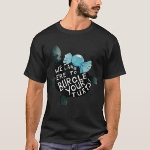 Camiseta Viemos aqui para explodir sua confiança!