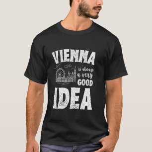 Camiseta Viena É Sempre Uma Boa Ideia Austria Lembrança Aus