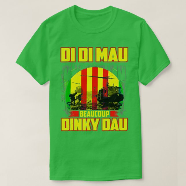 Camiseta Vietnam War Veteran Di Di Mau Beaucoup Dinky Dau P (Frente do Design)
