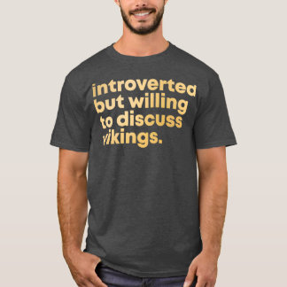 Camiseta Viking Design Introverted but willing to discuss V