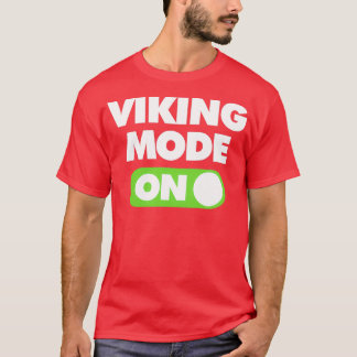 Camiseta Viking Mode ON Funny Sports Saying