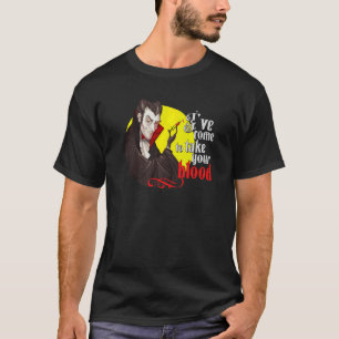 Camiseta Vim pegar seu sangue como um vampiro flebotomista