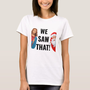 Camiseta Vimos Aquele Jesus Papai Noel