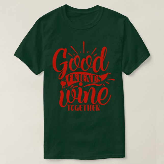 Camiseta Vinho, bom amigo, vinho juntos (Frente do Design)