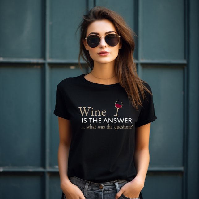 Camiseta Vinho é a resposta, citação engraçada de vinho (Criador carregado)