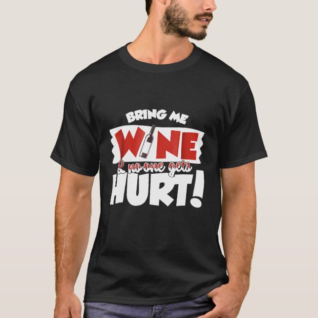 Camiseta Vinho Engraçado Dizendo Design (Frente)