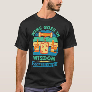 Camiseta Vinho Mulheres Vinho Entra Sabedoria Sai 17
