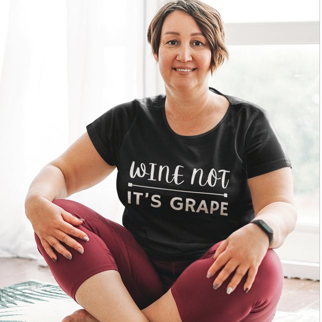 Camiseta Vinho não é uva (Wine Not It's Grape Wine T Shirt for Wine Drinkers)
