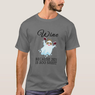 Camiseta Vinho Porque 2021 É Um Vinho De Bebida Fantasma.