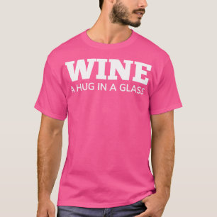 Camiseta Vinho Um Abraço Num Vinho Engraçado Por Vinho, Cot