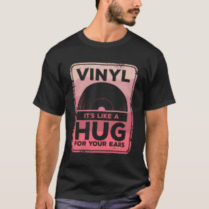 Camiseta Vinil É Como Um Abraço Para Seus Ouvidos Gravar Mú