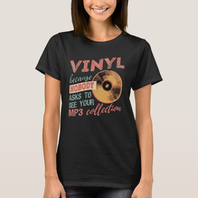Camiseta Vinil porque ninguém quer ver seu mp3s (Frente)
