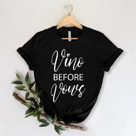 Camiseta Vino Antes dos Votos | Festa de Despedida de Solte