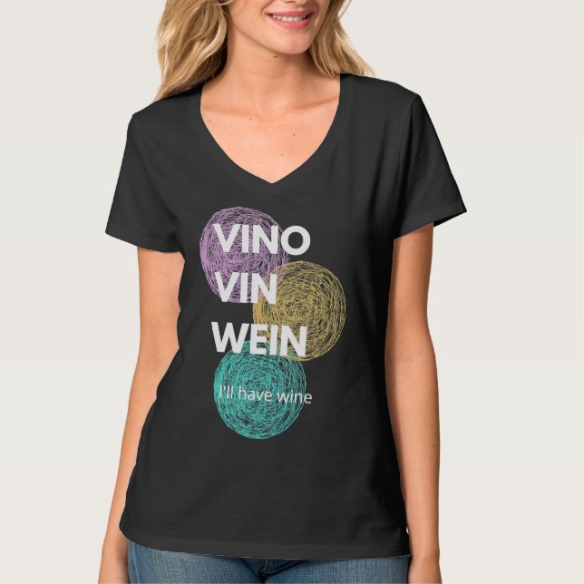 Camiseta Vino Vin Wein I Ll Have Wine (Frente)