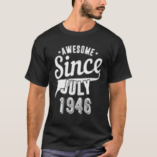 Camiseta Vintage 1946 Incrível Desde julho Feliz Meu 76º Na