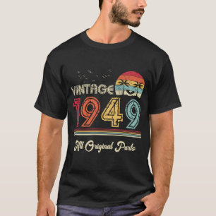 Camiseta Vintage 1949 Todas as Partes Originais 75º Present