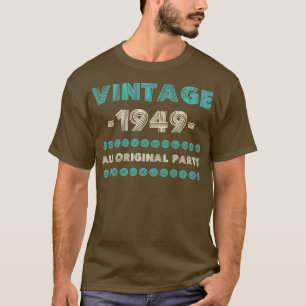 Camiseta Vintage 1949 Todas as Partes Originais Ideia de An