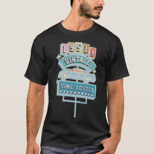 Camiseta Vintage 1951 Testado no ano em que você foi Nascid