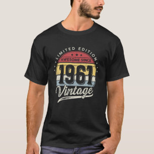 Camiseta Vintage 1961, 60 Anos Incrível Desde 1961