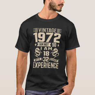 Camiseta Vintage 1972 Eu Não Tenho 50 Eu Tenho 18 Com 32 An