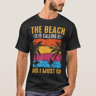 Camiseta Vintage A Praia Está Ligando E Eu Tenho Que Ficar 