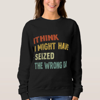 Camiseta Vintage, Acho Que Eu Poderia Ter Pegado O Dia Erra