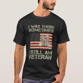 Camiseta Vintage American Flag I Was There Sometimes Still