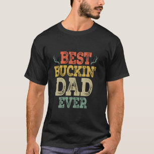 Camiseta Vintage Best Buckin Pai Já Dia de os pais Deer Hu