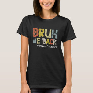 Camiseta Vintage Bruh Nós Apoiamos Paraeducadores De Volta