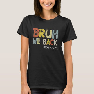 Camiseta Vintage Bruh Nós Devolvemos Mais velho, De Volta P