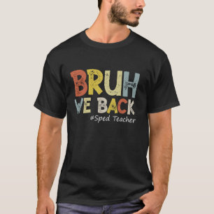 Camiseta Vintage Bruh, Nós Voltamos Ao Professor, De Volta 