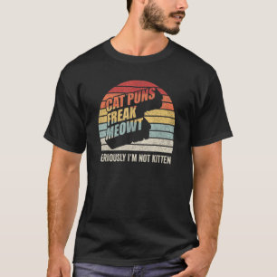 Camiseta Vintage Cat Puns Freak Meowt Sério Eu não sou Kit