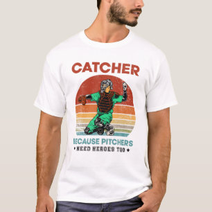 Camiseta Vintage Catcher Porque Pitchers Precisam De Herói