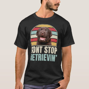 Camiseta Vintage Chocolate Labrador Retriever Não Parar Ret