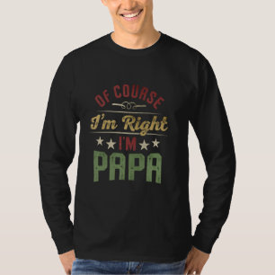 Camiseta Vintage Claro que Estou Certo Eu Sou Presentes do