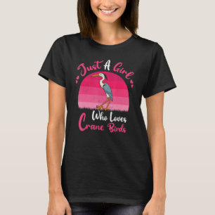 Camiseta Vintage Crane Bird É Uma Menina Que Ama Crane Bi
