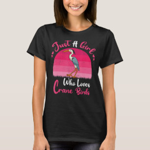 Camiseta Vintage Crane Bird É Uma Menina Que Ama Crane Bi