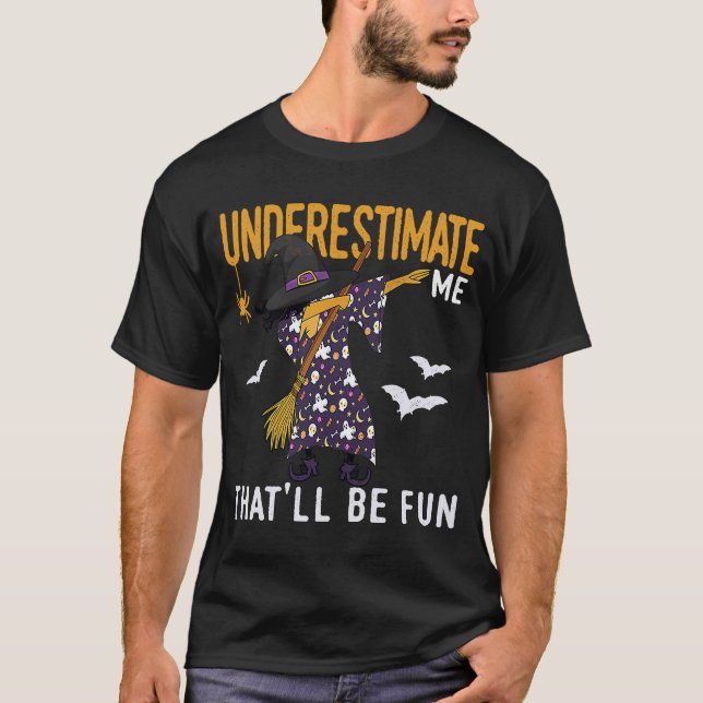 Camiseta Vintage Dabbing Witch me subestimará. (Frente)