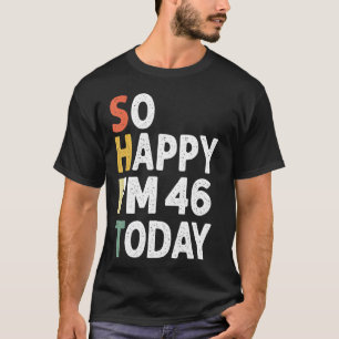 Camiseta Vintage De Aniversário De 46 Anos Tão Feliz Im 46 