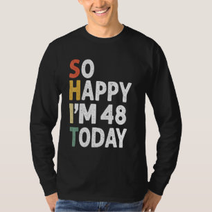 Camiseta Vintage De Aniversário De 48 Anos Tão Feliz Im 48