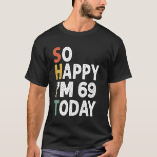 Camiseta Vintage De Aniversário De 69 Anos Tão Feliz Im 69